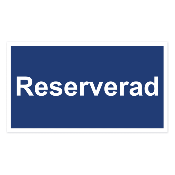 Skylten - Reserverad. Skylt f&ouml;r reserverade platser, hj&auml;lper att tydligt markera reserverade omr&aring;den. Finns i olika material av aluminium f&ouml;r v&auml;gg- eller stolpmontage.