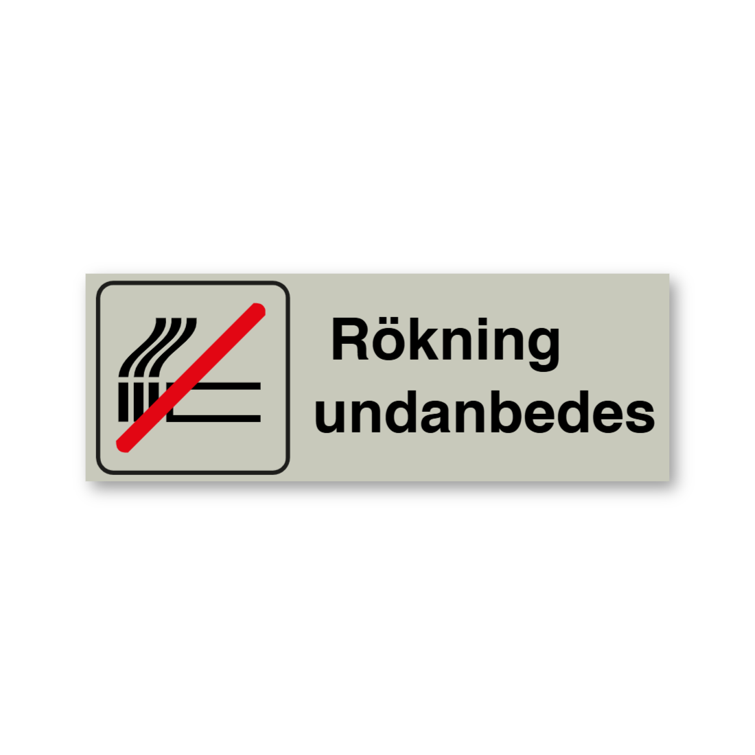 Rökning undanbedes-skylten har storleken 225x80mm och tillverkas i materialet Natureloxerad aluminium 1mm. Denna standardskylt kan anpassas så att du kan skapa din egen version av skylten.